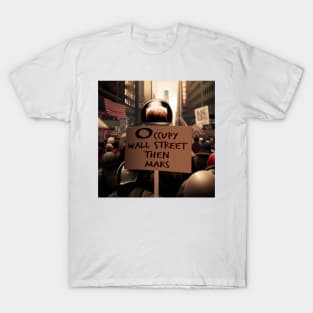 OCCUPY WALL STREET THEN MARS T-Shirt